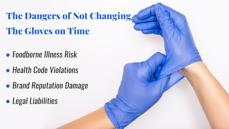 the dangers of not changing the gloves on time